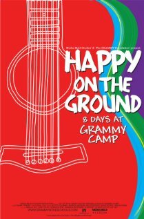 Happy on the Ground: 8 Days at Grammy Camp (2011)