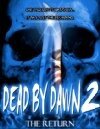 Dead by Dawn 2: The Return (2009)