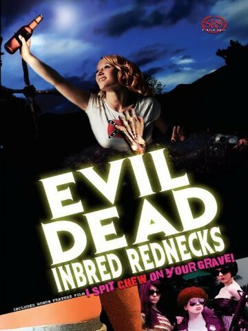 The Evil Dead Inbred Rednecks (2012)