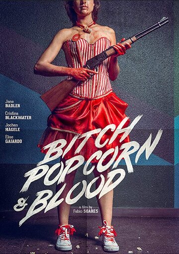 Bitch, Popcorn & Blood (2014)