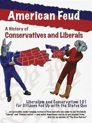 American Feud: A History of Conservatives and Liberals (2008)